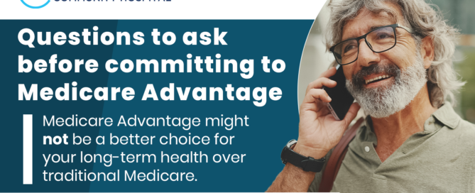 Older man smiling and talking on a cell phone. Headline reads: Questions to ask before committing to Medicare Advantage